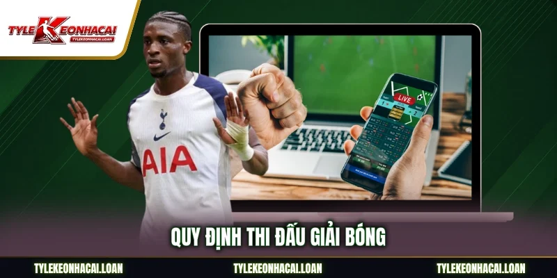 Quy định thi đấu giải bóng