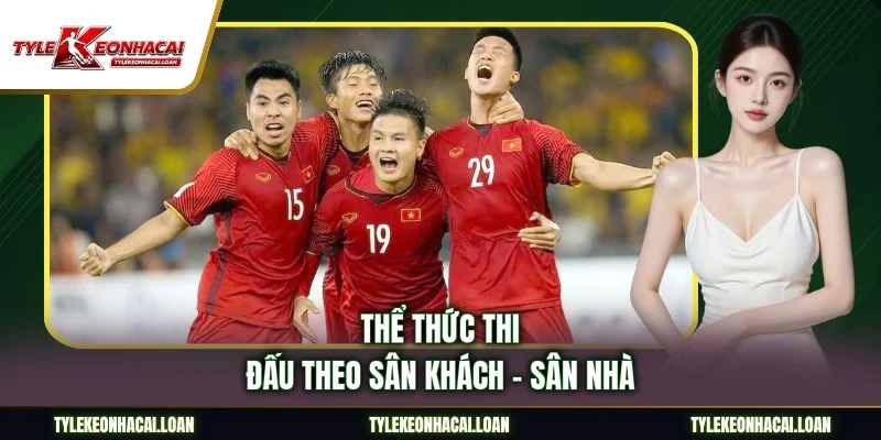 Thể thức thi đấu theo sân khách - sân nhà